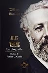 Jules Verne: La biografía (Spanish Edition) Jules Verne: La biografía (Spanish Edition)