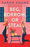 Beg, Borrow, or S...