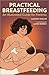 Practical Breastfeeding: An Illustrated Guide For Parents