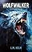 Wolfwalker (The Way of the Spirit Book 3)