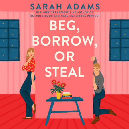 Beg, Borrow, or Steal (When in Rome, #3)