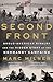 Second Front: Anglo-American Rivalry and the Hidden Story of the Normandy Campaign