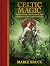 Celtic Magic: Spellcrafting...