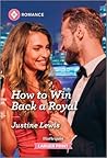 How to Win Back a Royal by Justine Lewis