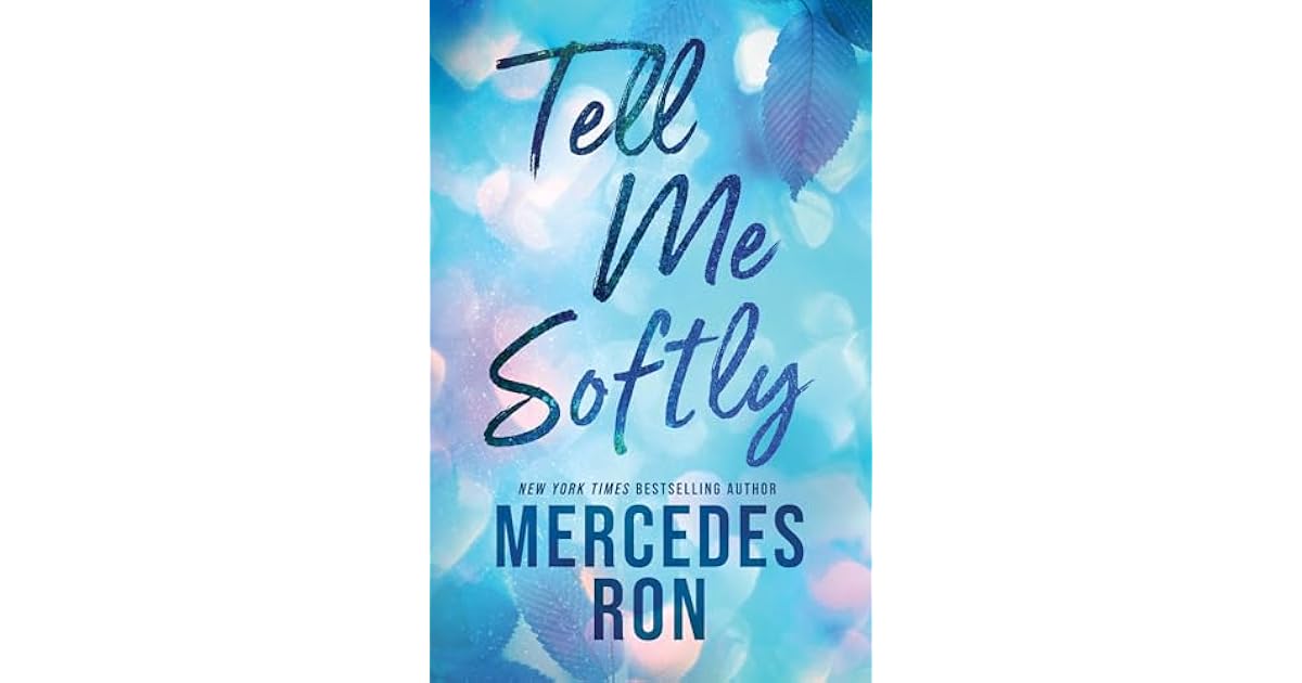 tell me softly mercedes ron