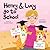 Henry and Lucy go to School...