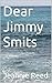 Dear Jimmy Smits by Jeannie Reed