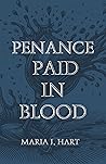 Penance Paid in Blood (The Blood of Tenazeryth Book 3) Penance Paid in Blood (The Blood of Tenazeryth Book 3)