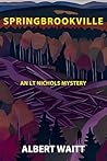 Springbrookville: An LT Nichols Mystery