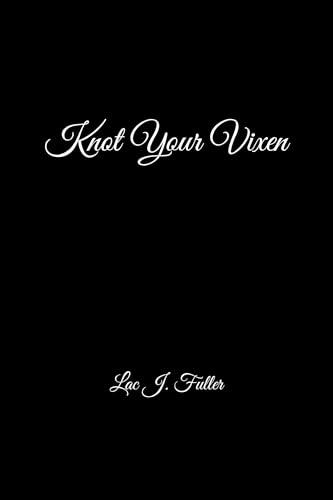 Knot Your Vixen (Kindle Edition)