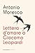 Lettera d'amore a Giacomo Leopardi (Italian Edition)