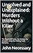 Unsolved and Unexplained: Murders Without a Killer: Ten Real Cold Cases. No Arrests. No Answers. Only the Chilling Truth Remains. (Unexplained Unsolved)