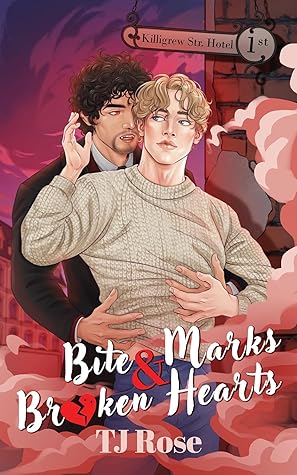 Bite Marks & Broken Hearts (The Killigrew Street Case Files, #1)