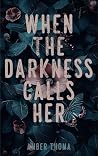 When the Darkness...