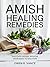 The Complete Amish Apotheca...