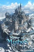 Mayor of Mythos 3: A Deckbuilding Isekai LitRPG