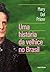 Uma história da velhice no Brasil (Portuguese Edition)