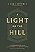 A Light on the Hill by Caleb Morell
