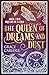 The Queen of Dreams and Dus...