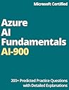 Microsoft Certified: Azure AI Fundamentals AI-900 Predicted Practice Questions with Detailed Explanations
