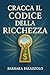 Cracca il Codice della Ricc...