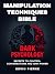 Dark Psychology and Manipulation Techniques Bible by Kevin Pierce