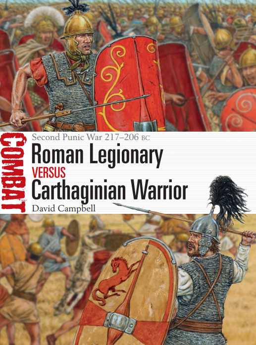 Roman Legionary vs Carthaginian Warrior: Second Punic War 217–206 BC (Combat)