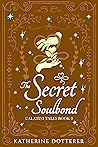 The Secret Soulbond by Katherine Dotterer