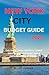 NEW YORK CITY BUDGET GUIDE ...