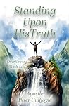 Standing Upon His Truth by Peter Guilfoyle