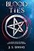 Blood Ties: A Collection of...