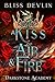 A Kiss of Air & Fire