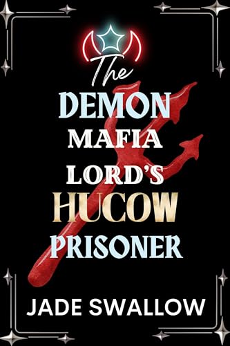 The Demon Mafia Lord’s Hucow Prisoner (Married and Pregnant Monster Shorts #8)