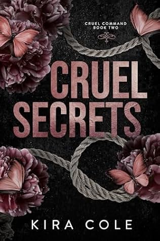 Cruel Secrets (Cruel Command #2)