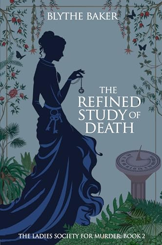 The Refined Study of Death (The Ladies Society for Murder, #2)