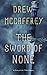 The Sword of None: A Story ...