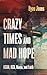 Crazy Times and Mad Hope: H...