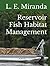 Reservoir Fish Habitat Management by L. E. Miranda