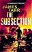 The Subsection: A Gripping Conspiracy Thriller (James Tarr Conspiracy Thrillers, 7)