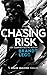 Chasing Risk: An Action Adventure Techno Thriller (Chase Malone Thriller, 7)