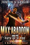 Max Abaddon And The Path Of Blood: A Max Abaddon Novel
