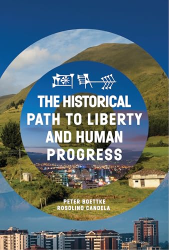 THE HISTORICAL PATH TO LIBERTY AND HUMAN PROGRESS (Kindle Edition)