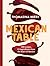 Mexican Table: 100 Recipes,...