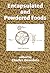 Encapsulated and Powdered F...