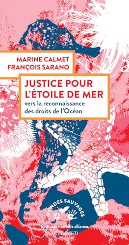Justice pour l'étoile de mer: Vers la reconnaissance des droits de l'océan (Paperback)