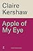 Apple of My Eye by KERSHAW CLAIRE
