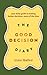 The Good Decision Diary: Yo...