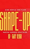 Side Hustle & Flow: Shape Up