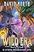 Wild Era (Wild Era, #1)