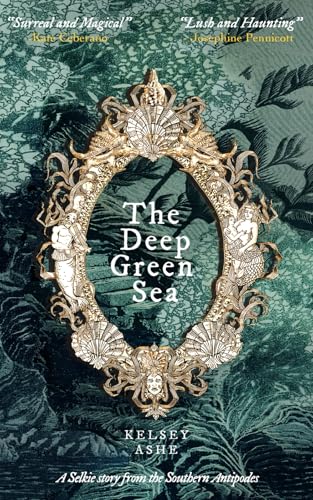 The Deep Green Sea: A Selkie story from the Southern Antipodes (Paperback)